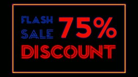 Neon light text flash sale Discount 75 percent on black background black friday,big sale event for shop,retail, resort,bar display promotion business concept