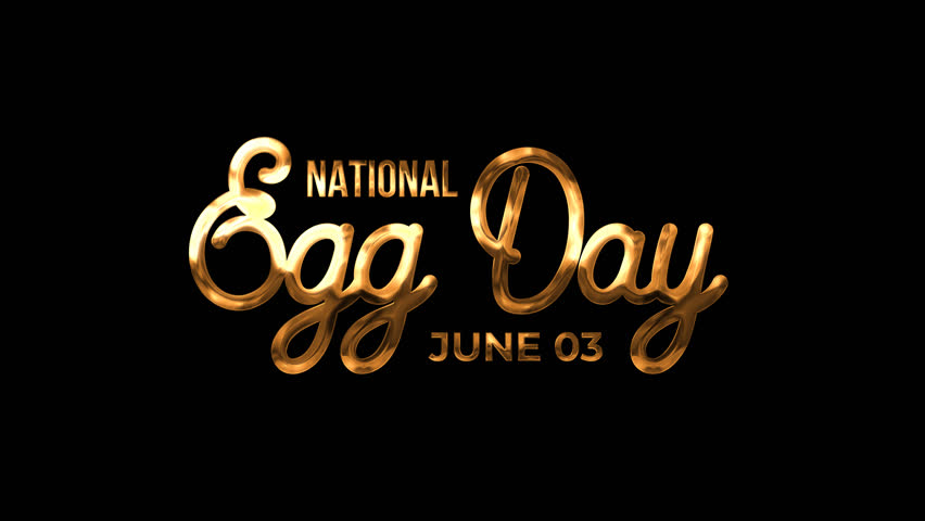 National Egg Day text animation in gold color on black background. June 3. Holiday concept. Handwriting Lettering for banner, card, poster with animated text. | Shutterstock HD Video #1104471601