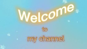 Welcome intro to my channel, Channel welcome, welcome screen, welcome video, opening video for channel