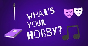 Animation of education icons with what's your hobby text over purple background. Learning, education and school concept digitally generated video.
