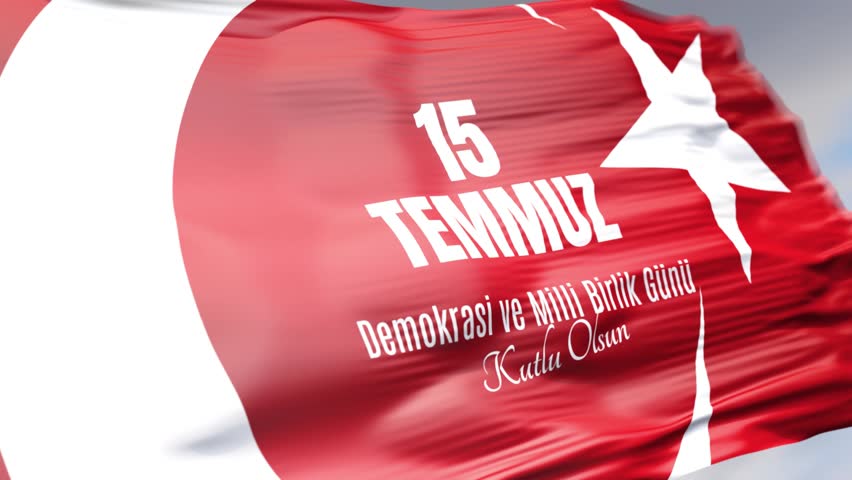 15 Temmuz demokrasi ve milli birlik günü. Translate: 15 July democracy and national unity day.