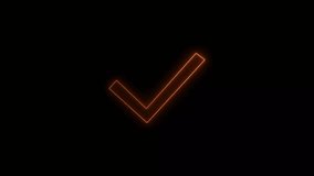 Abstract check mark symbol neon orange color Animation. Black background 4k video.