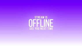 Stream is offline cycle animated video	
