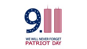 Patriot Day We will never forget 9 11 towers, art video illustration.