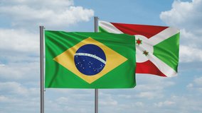 Burundi flag and Brazil flag waving together on blue sky, looped video, two country cooperation concept