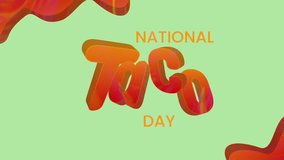National taco day with 3d text animation. national Mexican celebration holiday - Powered by Shutterstock - Get 15% off with code: PIKWIZARD15