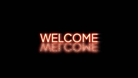 Welcome Animation with random glowing text effects and neon sign lights on a black transparant background. Excellent for movies, presentations, videos, and television shows