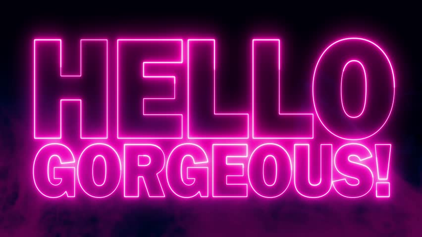 Hello Gorgeous text font with light. Luminous and shimmering haze inside the letters of the text Hello Gorgeous. Hello Gorgeous neon sign. | Shutterstock HD Video #1109262775
