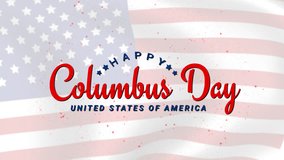 Animated Happy Columbus Day with waving flag and firework in the background, Happy Columbus Day Text Animation.great for  festive celebration of Columbus Day in the United States - Powered by Shutterstock - Get 15% off with code: PIKWIZARD15