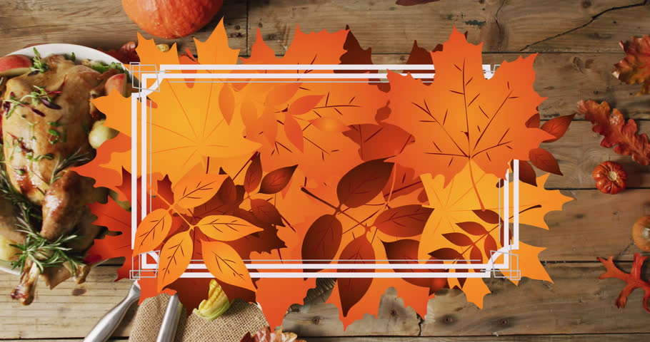 Animation of white frame and autumn leaves over thanksgiving dinner background. Thanksgiving, american tradition and celebration concept digitally generated video.