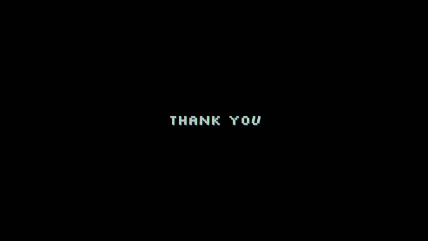 Text animation - Thank you - with glitch and VHS noise effect on letters on black background. Motion graphics 4k footage for opening a video project. - Powered by Shutterstock - Get 15% off with code: PIKWIZARD15