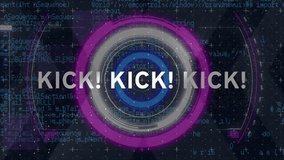 Animation of kick text banner over neon round scanner and data processing on black background. Video game and entertainment technology concept - Powered by Shutterstock - Get 15% off with code: PIKWIZARD15