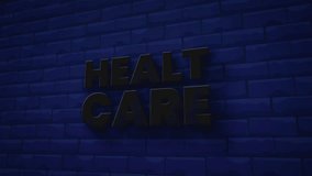 health care light text on brick wall background motion animation. Glowing large text concept animation.