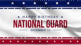U.S. National Guard Birthday on December 13th across United States of America. Appreciation for the U.S. National Guard. 4k waving animation