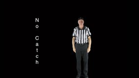 Man dressed as a football official signaling No Catch.