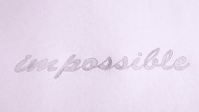 Impossible becomes possible. Hand erasing impossible.
