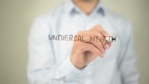 Universal Health Insurance , man writing on transparent screen