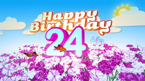 Animated Happy 24th Birthday Card with a Field of Flowers while two little Butterflys circulating around the Logo. Twenty seconds seamless loop.