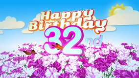 Animated Happy 32nd h Birthday Card with a Field of Flowers while two little Butterflys circulating around the Logo. Twenty seconds seamless looping Animation. 
