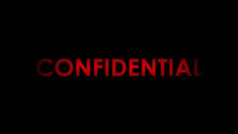 Confidential - Red flashing warning message text on black background. Two speeds. Seamlessly loopable. 4K.
