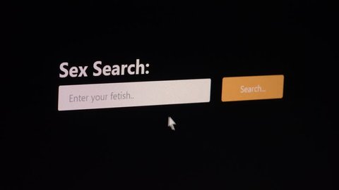 User looking for XXX Videos on a Sex Search engine, online porn search concept video of computer screen