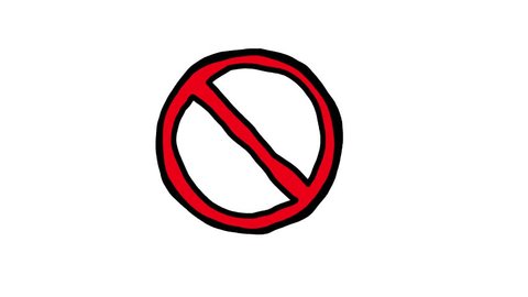 Handmade scribble animation of a no sign showing something is banned or forbidden.