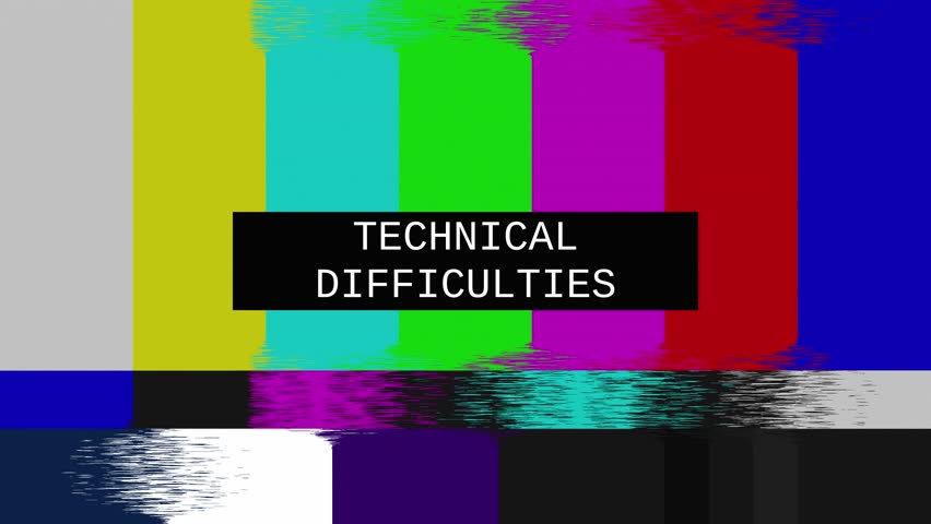 Glitched transmission, distorted noisy signal of SMPTE color bars (a television screen test pattern) with the text Technical difficulties.
 | Shutterstock HD Video #26261861