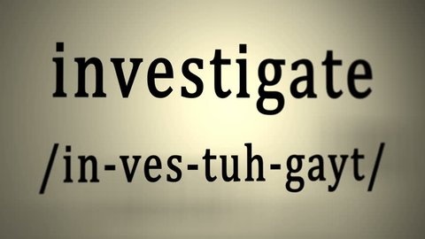 Definition: Investigate