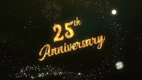 25th Anniversary Greeting Text Made from Sparklers Light Dark Night Sky With Colorfull Firework.