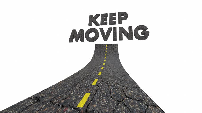 Kastuvas emie keep on moving. Keep moving forward. Keep moving keep moving. Kepе moving forward. Обои keep moving.