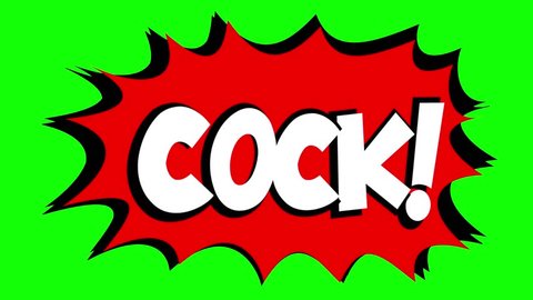 A comic strip speech bubble cartoon animation, with the words Cock Wank. White text, red shape, green background.
