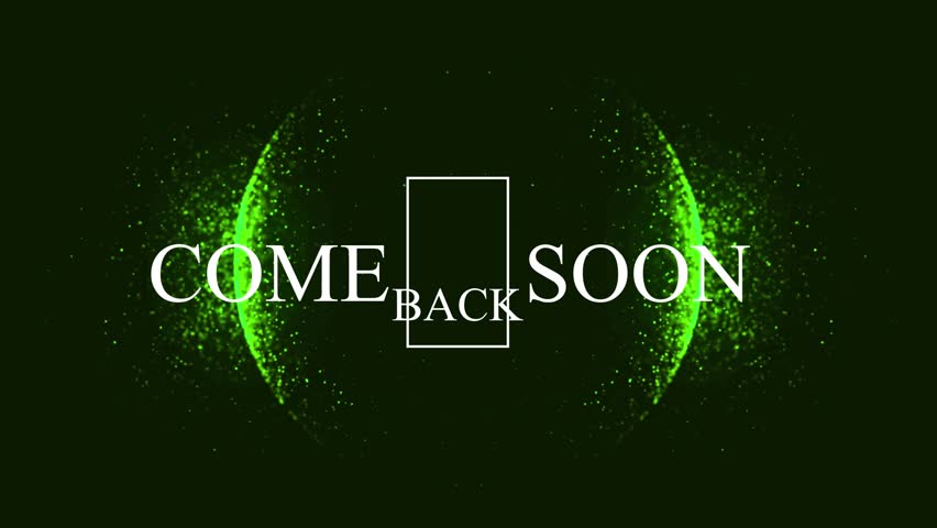 
COME BACK SOON V2 Title