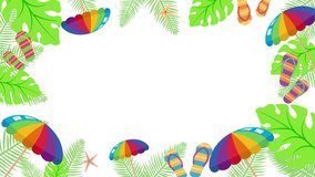 Animated Flat Style Summer Frame Template. Beach umbrella, flip flops, starfish and fresh green palm leaves animated frame template. Isolated on white background.