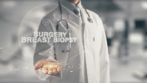 Doctor holding in hand Surgery Breast Biopsy