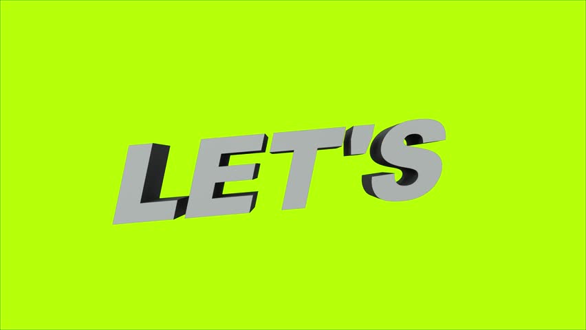 animation of LET'S GO text on green background - separate alpha channel - 3D rendering