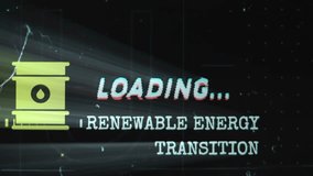 Renewable Energy Transition Loading inscription on black background with old film effect. Graphic presentation with petroleum barrel symbol. Oil and Gas concept - Powered by Shutterstock - Get 15% off with code: PIKWIZARD15
