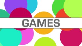 Games text written over background with colorful moving circles.