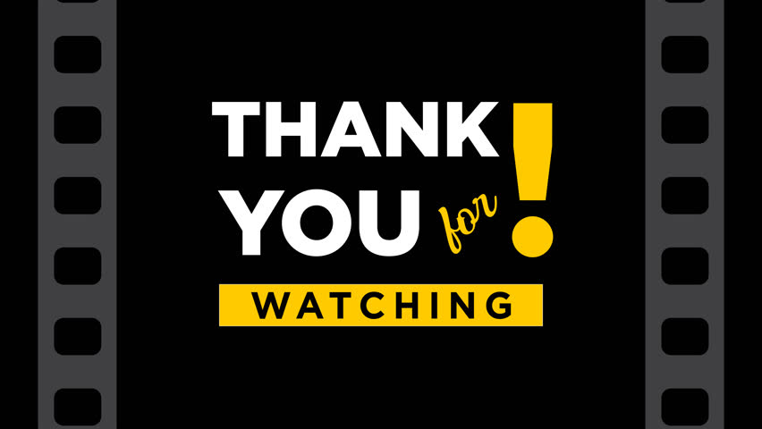 Creative animation  Thank you for watching text with filmstrip background. Suitable for video end screen