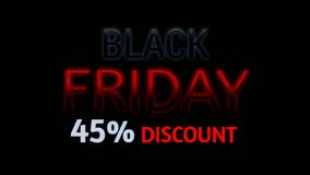 Black Friday sale 45% discount neon text animation motion graphics banner sign for promo video. Changing color Neon light Sale badge. Special offer discount tags business concept