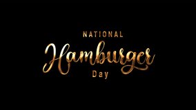 National Hamburger Day Animated Text in Gold Color. Suitable for National Hamburger Day Celebrations Around the World. 4k video and alpha channel.	 - Powered by Shutterstock - Get 15% off with code: PIKWIZARD15