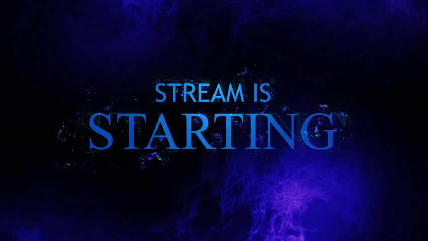 
STREAM IS STARTING TITLE WITH BLUE FLAME BACKGROUND