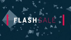 Animation of flash sale text over 3d shapes pattern background. Sales, retail, shopping, digital interface, communication, computing and data processing concept digitally generated video. - Powered by Shutterstock - Get 15% off with code: PIKWIZARD15