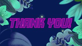 Animation of thank you text over leaves patterned background. Global video game, digital interface, communication, computing and data processing concept digitally generated video. - Powered by Shutterstock - Get 15% off with code: PIKWIZARD15