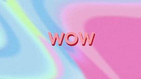 Wow text over colorful abstract animation with blue and pink gradients. background, vibrant, digital, modern, bright, creative - Powered by Shutterstock - Get 15% off with code: PIKWIZARD15