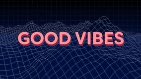 Good Vibes text over wireframe mountain animation on dark grid background. Abstract, digital, futuristic, technology, design, typography - Powered by Shutterstock - Get 15% off with code: PIKWIZARD15