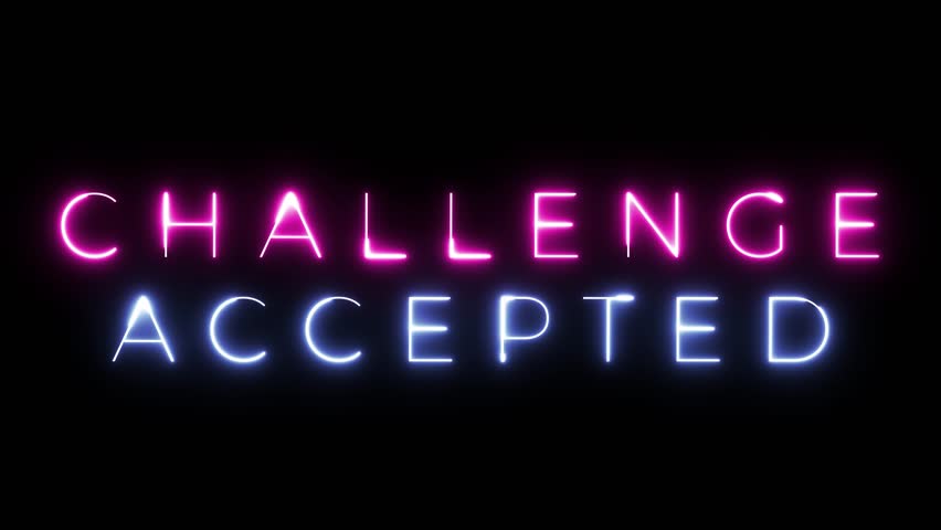 Challenge Accepted Neon Animation Sign - Powered by Shutterstock - Get 15% off with code: PIKWIZARD15