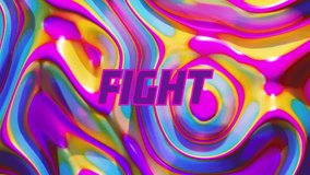 Animation of fight text over moving colourful shapes. Social media and digital interface concept digitally generated video. - Powered by Shutterstock - Get 15% off with code: PIKWIZARD15