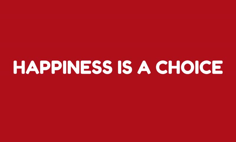 Happines is a choice , text animated  quote