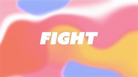 FIGHT text animation over colorful abstract background with wavy patterns. Typography, vibrant, dynamic, energetic, digital, graphic design - Powered by Shutterstock - Get 15% off with code: PIKWIZARD15