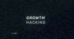 Growth hacking text animation over binary code background. Technology, innovation, digital, data, futuristic, strategy - Powered by Shutterstock - Get 15% off with code: PIKWIZARD15